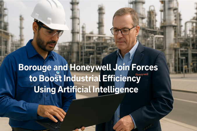 Borouge and Honeywell Join Forces to Boost Industrial Efficiency Using Artificial Intelligence
